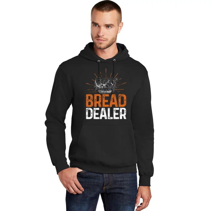 Bakery Funny Bread Baker Bread Dealer Hoodie