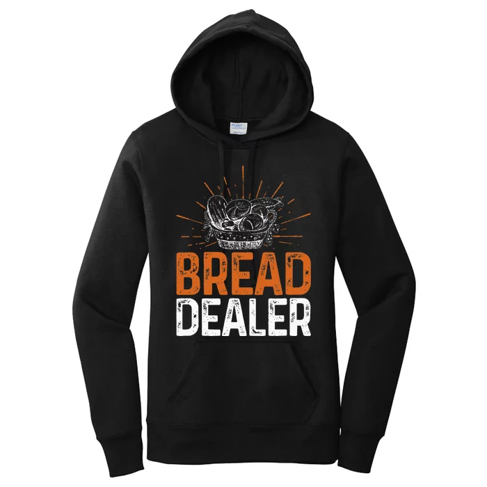 Bakery Funny Bread Baker Bread Dealer Women's Pullover Hoodie