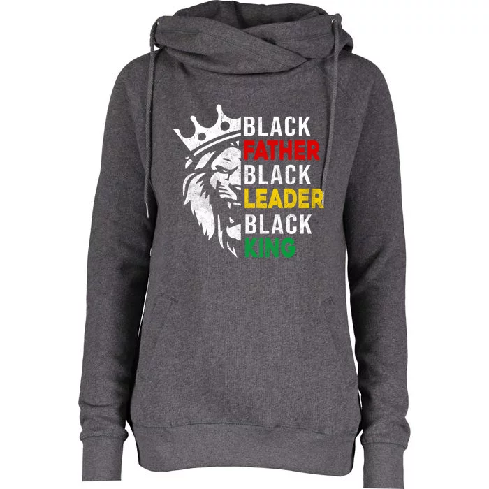 Black Father Black Leader Black King Black History Melanin Gift Womens Funnel Neck Pullover Hood