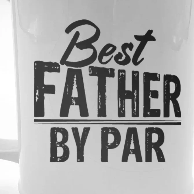 Best Father By Par T Front & Back Beer Stein