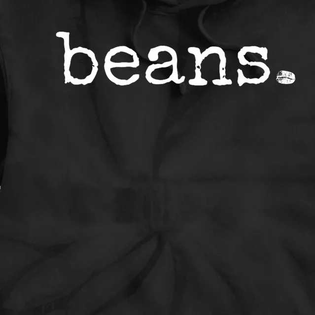 Beans Funny Barista Coffee Bean Espresso Bean Bean Lover Tie Dye Hoodie