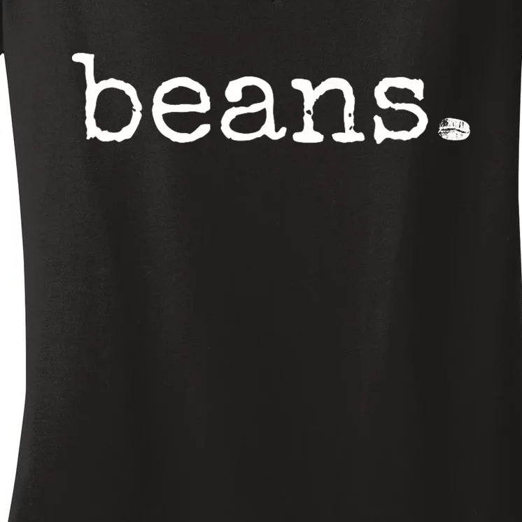 Beans Funny Barista Coffee Bean Espresso Bean Bean Lover Women's V-Neck T-Shirt