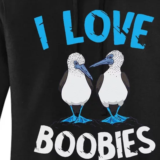 Blue Footed Booby I Love Boobies Blue Footed Booby Lover Women's Pullover Hoodie