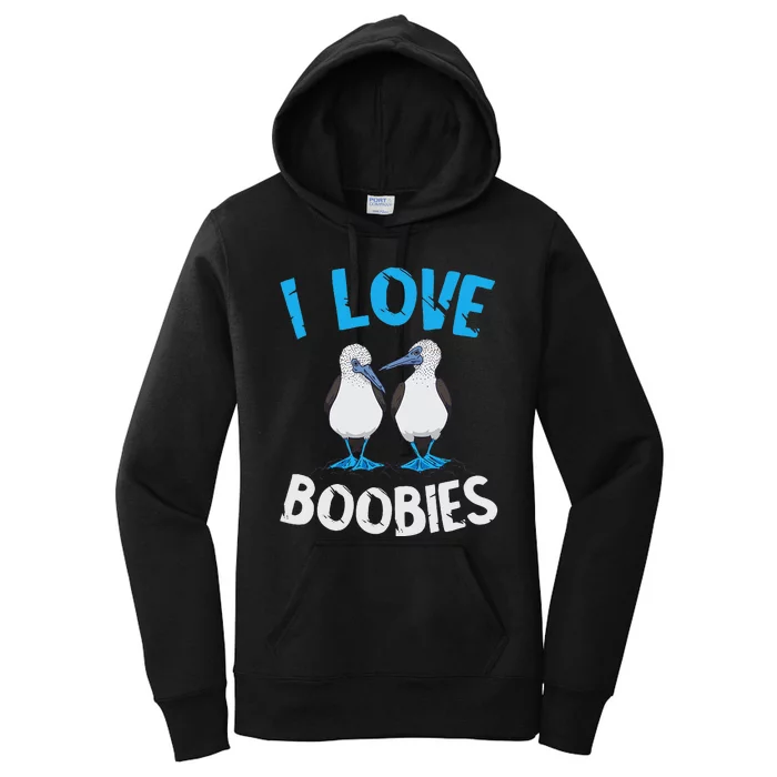 Blue Footed Booby I Love Boobies Blue Footed Booby Lover Women's Pullover Hoodie