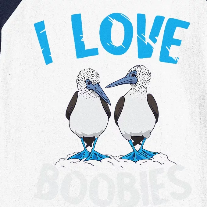 Blue Footed Booby I Love Boobies Blue Footed Booby Lover Baseball Sleeve Shirt