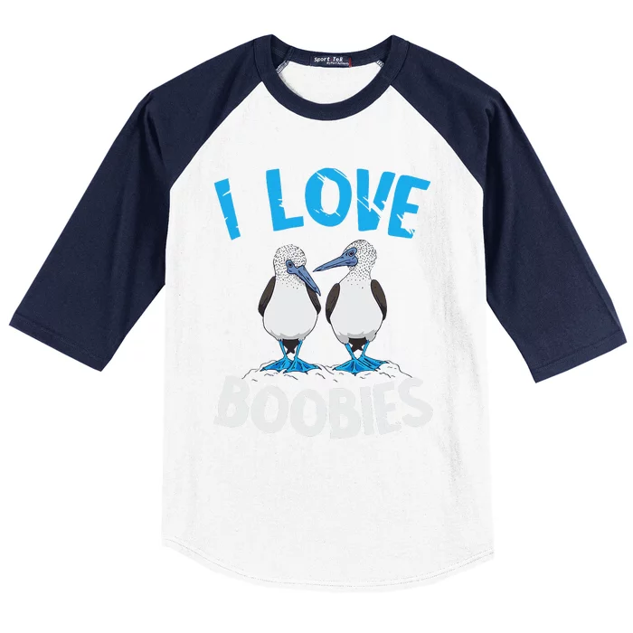 Blue Footed Booby I Love Boobies Blue Footed Booby Lover Baseball Sleeve Shirt