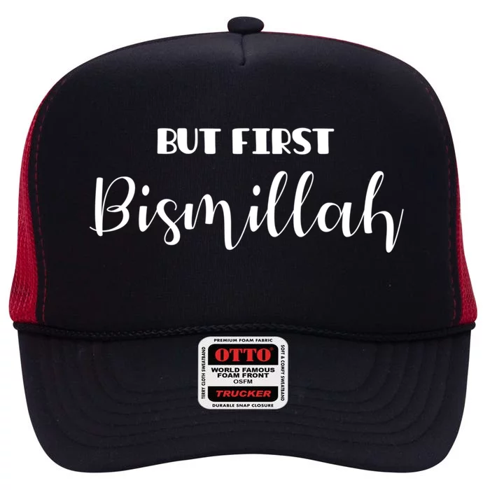 But First Bismillah Islamic Gift High Crown Mesh Trucker Hat