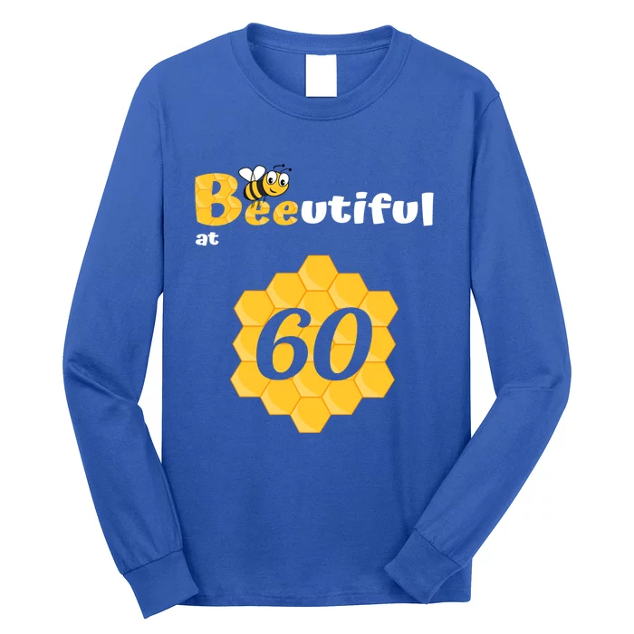 Birthday Funny Beautiful Beeutiful Bee Honeycomb 60th Bgiftday Gift Long Sleeve Shirt