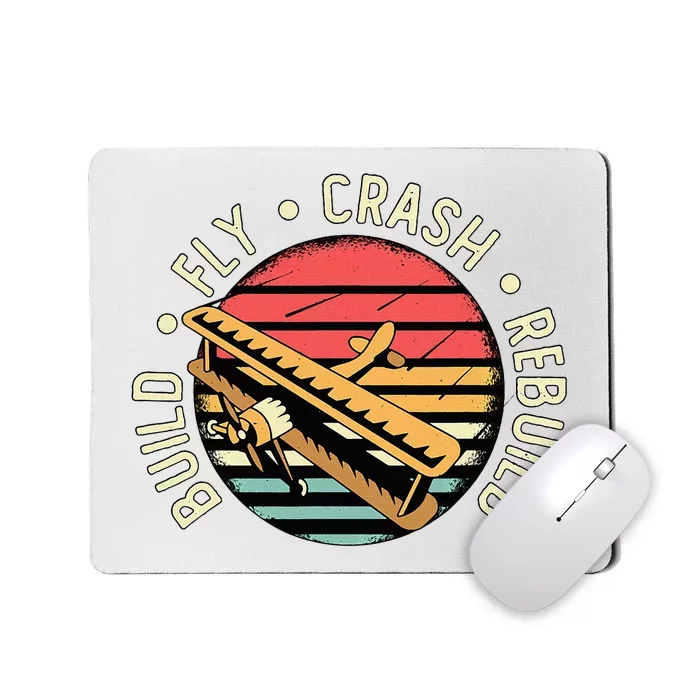 Build Fly Crash Rebuild Model Airplane Pilot Mousepad