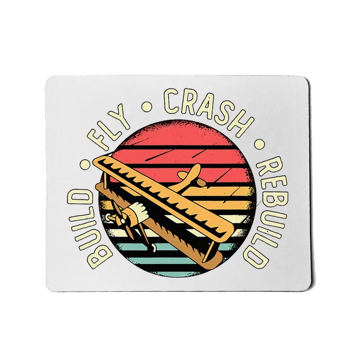 Build Fly Crash Rebuild Model Airplane Pilot Mousepad