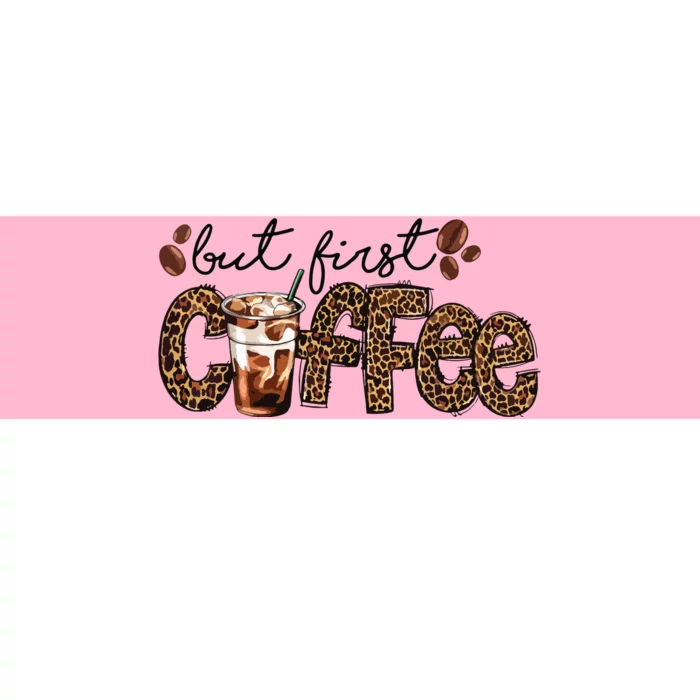 But First Coffee Lover Gift Coffee Drinking Caffeine Leopard Bumper Sticker