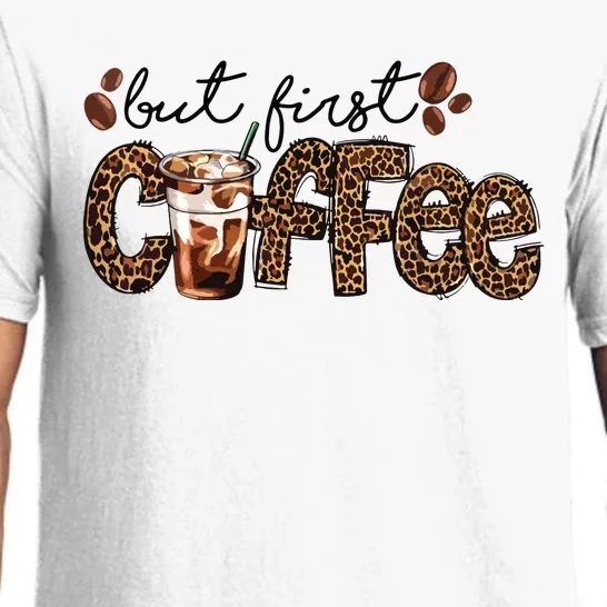 But First Coffee Lover Gift Coffee Drinking Caffeine Leopard Pajama Set