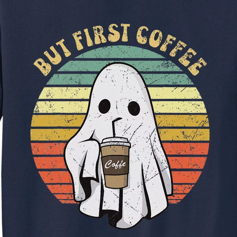 But First Coffee Retro Groovy Ghost Drinking Halloween Tall Sweatshirt