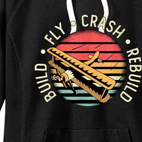 Build Fly Crash Rebuild Model Airplane Pilot Retro RC Plane Women's Fleece Hoodie