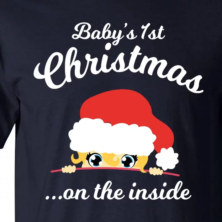 Babys First Chritsmas On The Inside Tall T-Shirt