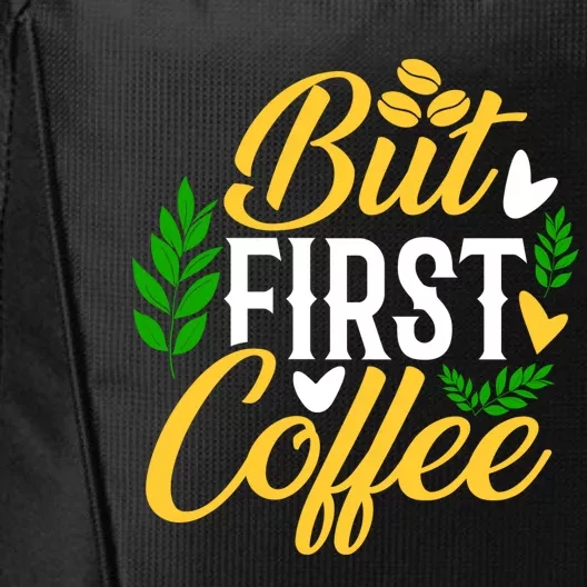 But First Coffee Graphic City Backpack