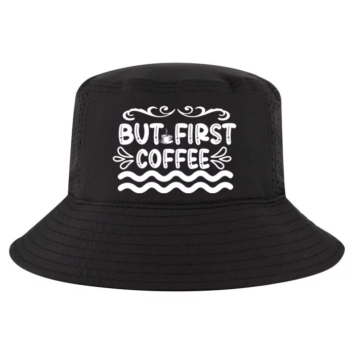 But First Coffee Cool Comfort Performance Bucket Hat