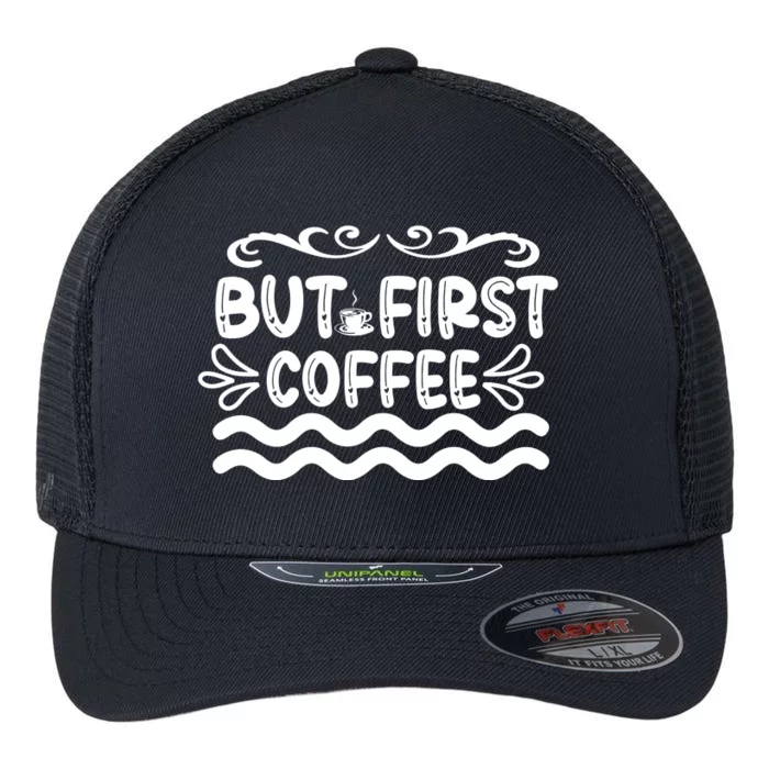 But First Coffee Flexfit Unipanel Trucker Cap