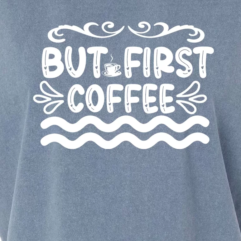 But First Coffee Garment-Dyed Women's Muscle Tee