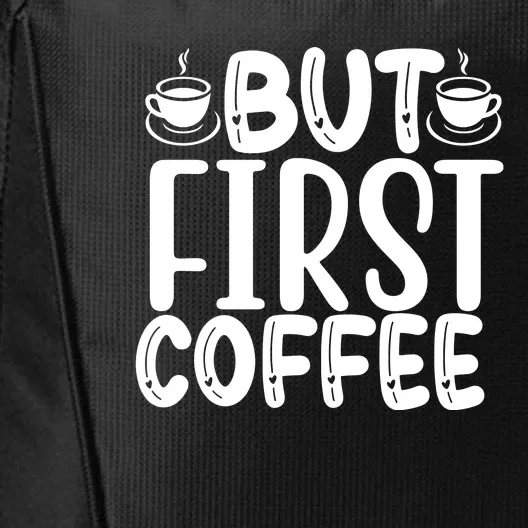 But First Coffee City Backpack