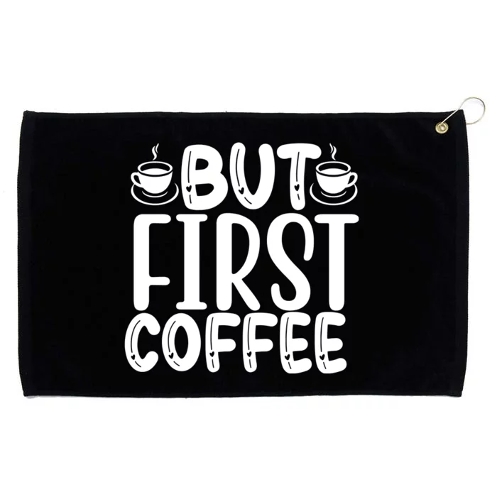 But First Coffee Grommeted Golf Towel