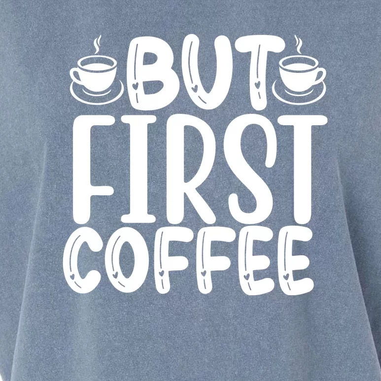 But First Coffee Garment-Dyed Women's Muscle Tee