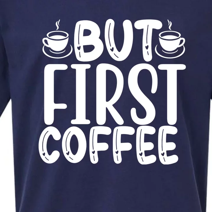 But First Coffee Sueded Cloud Jersey T-Shirt