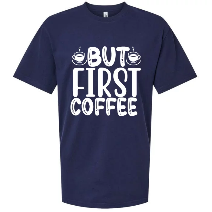 But First Coffee Sueded Cloud Jersey T-Shirt