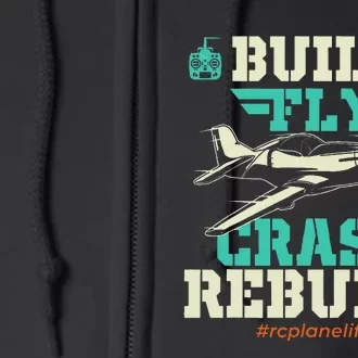 Build Fly Crash Rebuild RC Airplane Pilot RC Plane Full Zip Hoodie