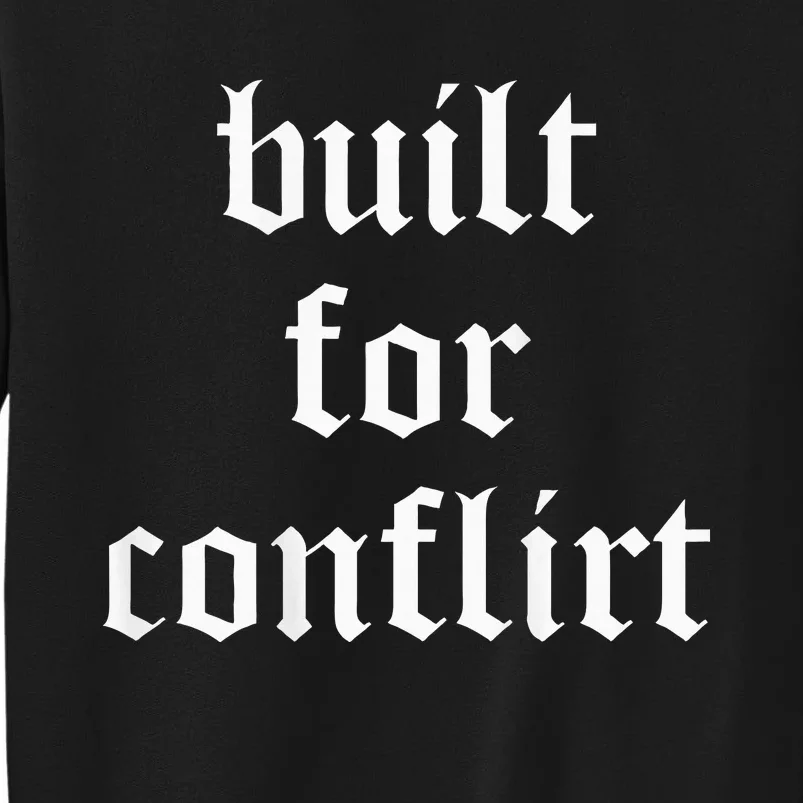 Built For Conflict Funny Gym Workout Lovers Sweatshirt