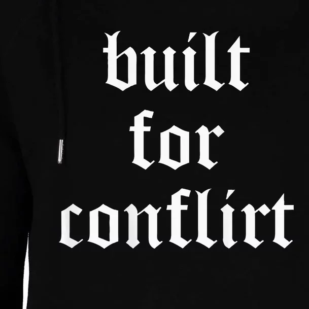 Built For Conflict Funny Gym Workout Lovers Womens Funnel Neck Pullover Hood