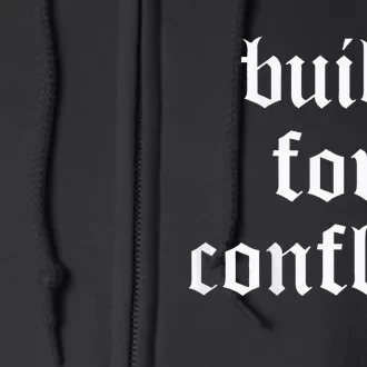 Built For Conflict Funny Gym Workout Lovers Full Zip Hoodie