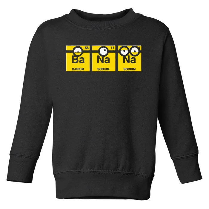 Banana Funny Chemistry Toddler Sweatshirt