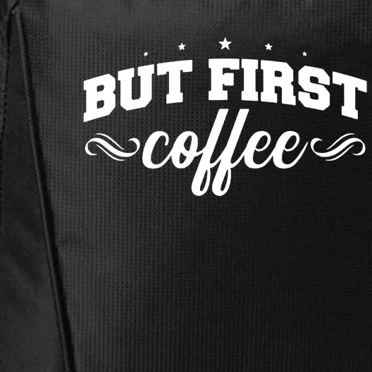 But First Coffee City Backpack