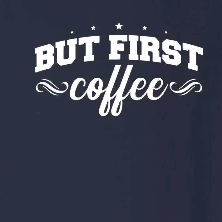 But First Coffee Toddler Long Sleeve Shirt