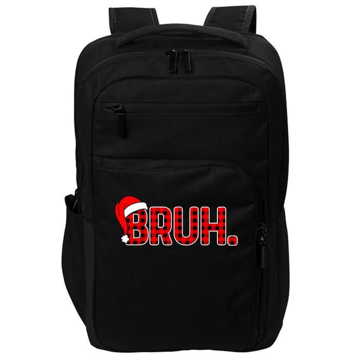 Bruh Funny Christmas Plaid Teens Xmas Pajamas Impact Tech Backpack