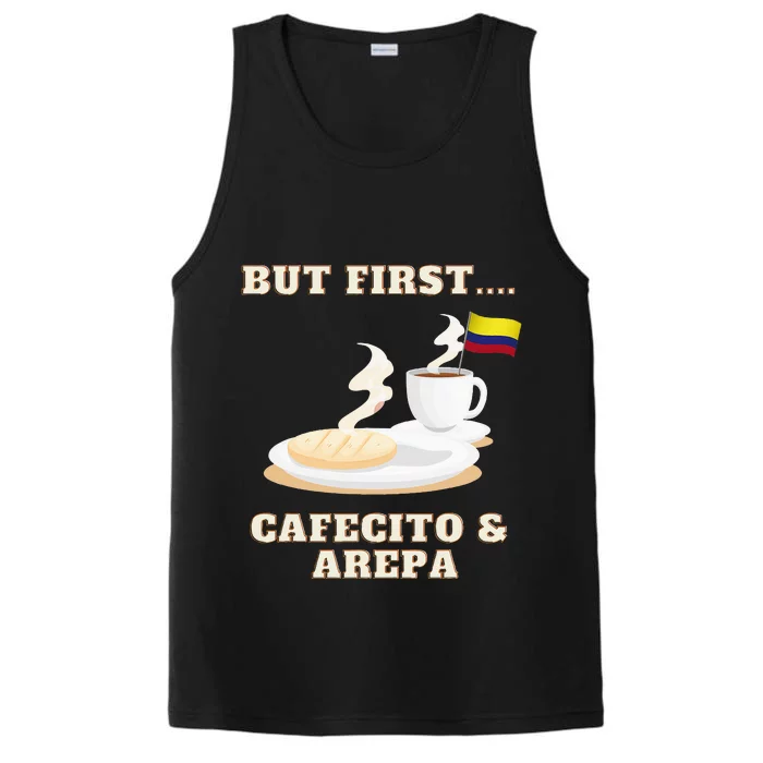 But First Cafecito & Arepa Colombian Coffe With Arepa Performance Tank