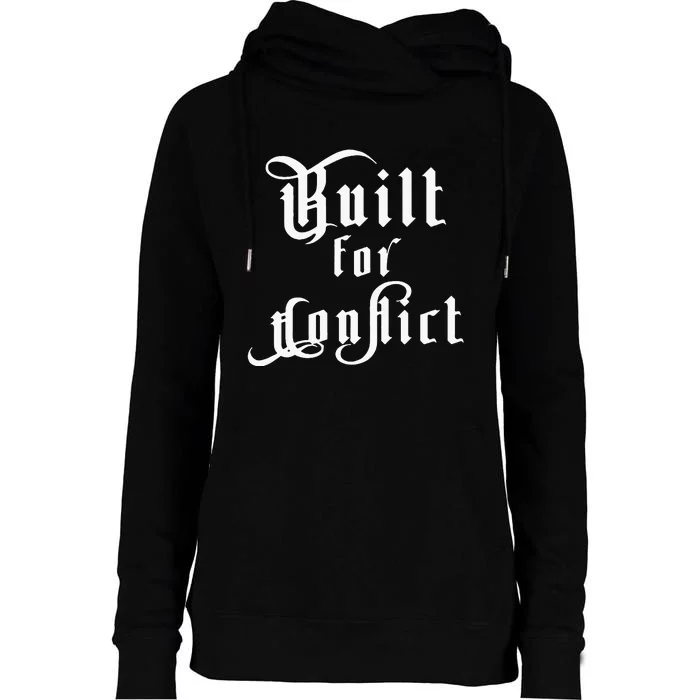 Built For Conflict Resilience Strong Quote Womens Funnel Neck Pullover Hood