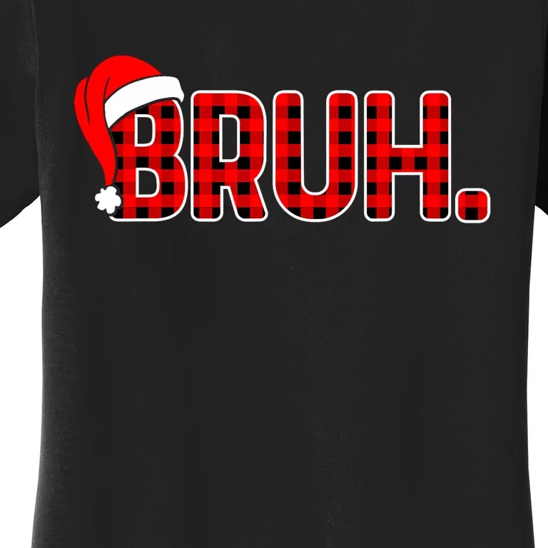 Bruh Funny Christmas Plaid Teens Boy Xmas Pajamas Women's T-Shirt