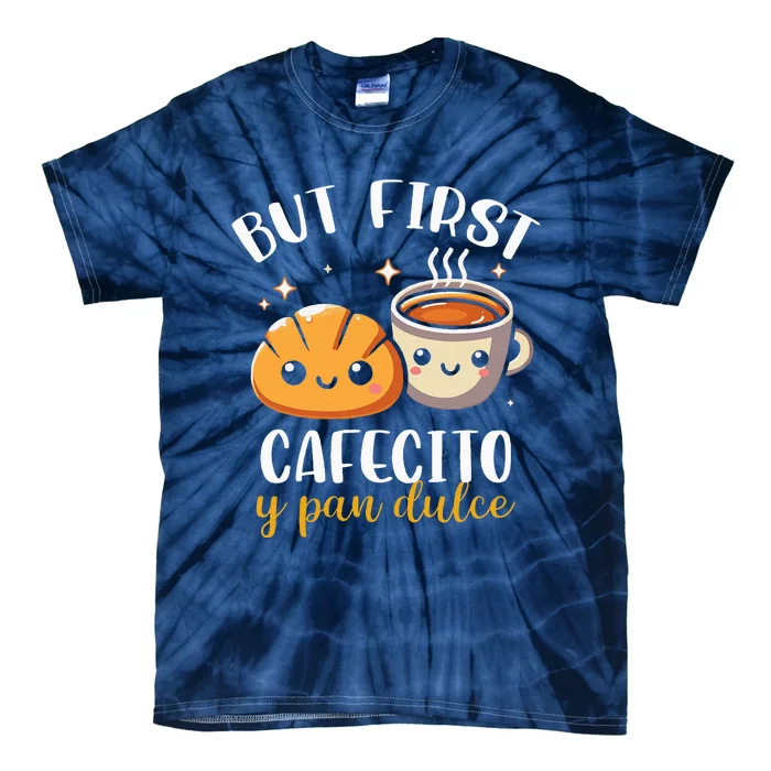 But First Cafecito Y Pan Dulce Concha Mexican Coffee Lover Tie-Dye T-Shirt