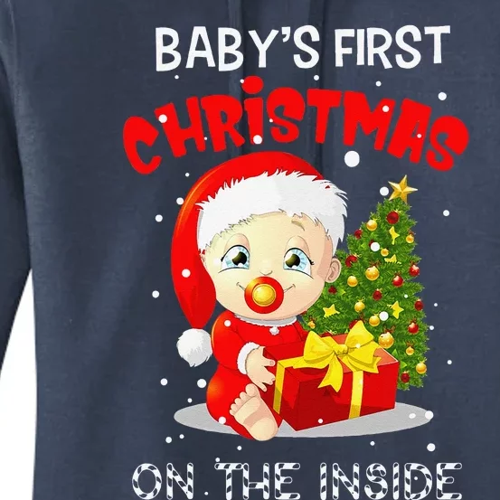 Babys First Christmas On The Inside Funny Pregnancy Gifts Women's Pullover Hoodie