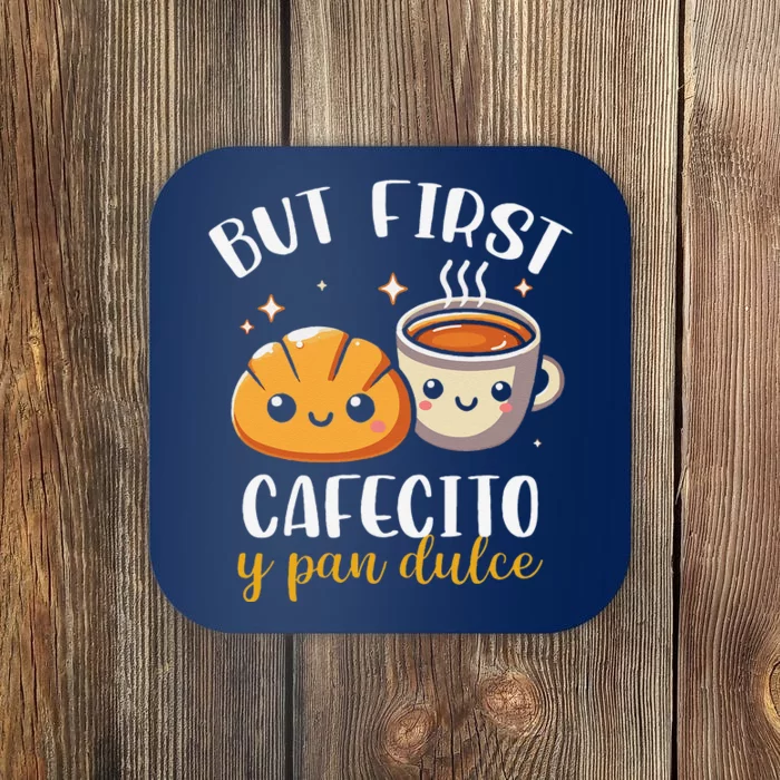 But First Cafecito Y Pan Dulce Concha Mexican Coffee Lover Coaster