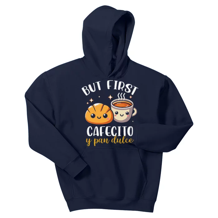 But First Cafecito Y Pan Dulce Concha Mexican Coffee Lover Kids Hoodie