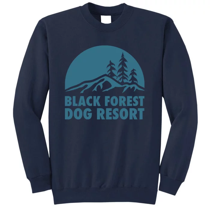 Black Forest Dog Resort Tall Sweatshirt