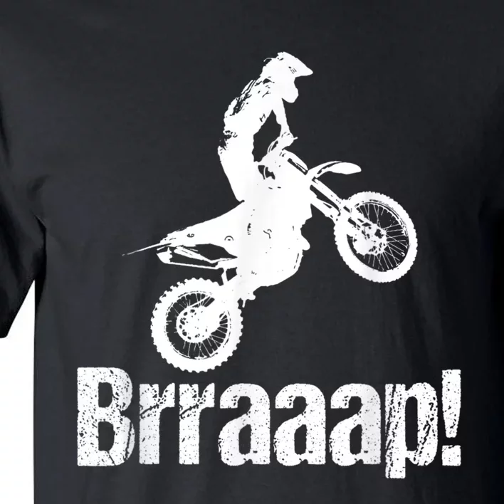 Brraaap Funny Dirt Bike Motocross, For Riders Tall T-Shirt