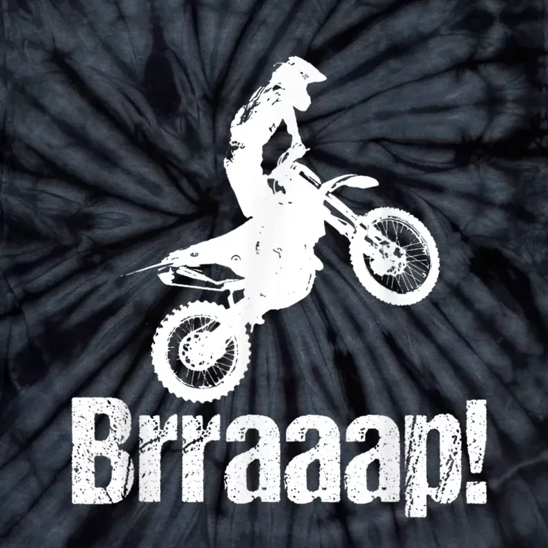 Brraaap Funny Dirt Bike Motocross, For Riders Tie-Dye T-Shirt