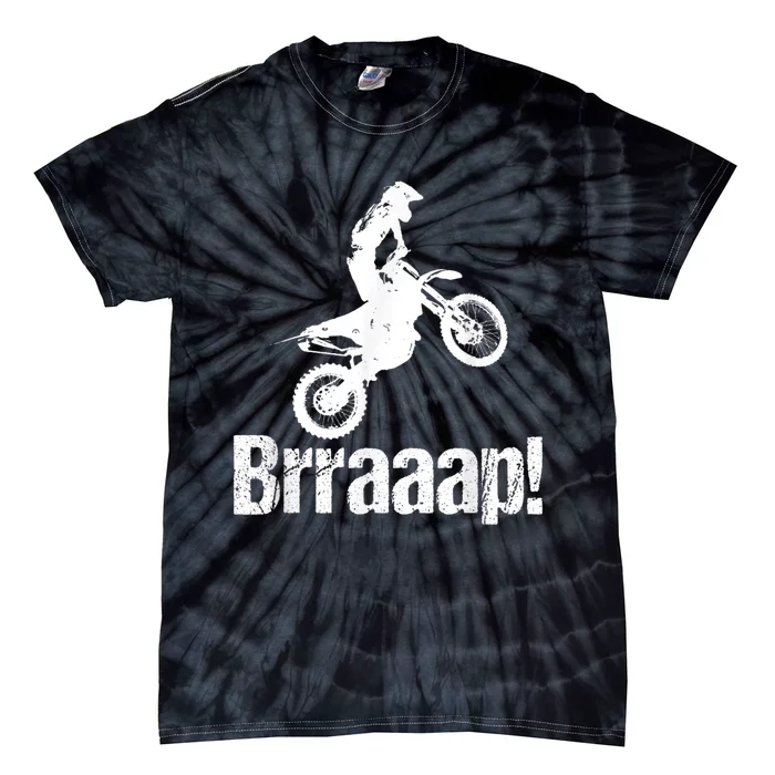 Brraaap Funny Dirt Bike Motocross, For Riders Tie-Dye T-Shirt