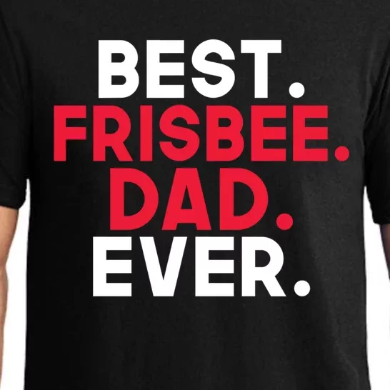 Best Frisbee Dad Ever Frisbee Dad Great Gift Pajama Set