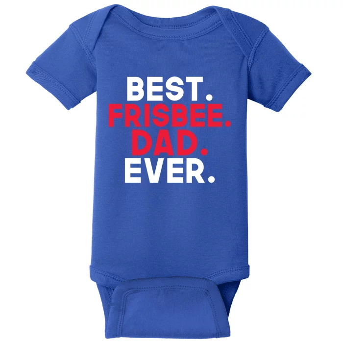 Best Frisbee Dad Ever Frisbee Dad Great Gift Baby Bodysuit