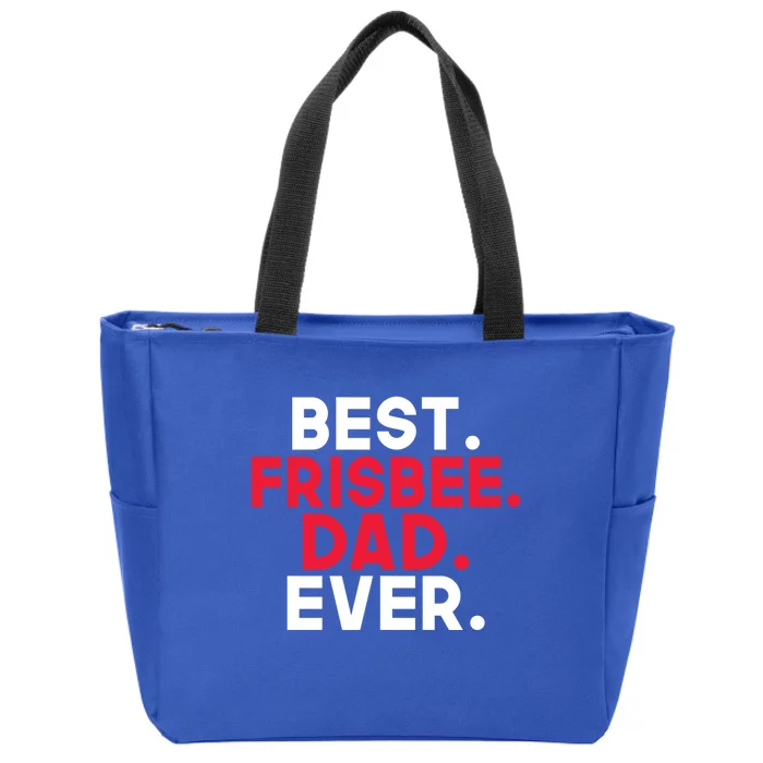 Best Frisbee Dad Ever Frisbee Dad Great Gift Zip Tote Bag